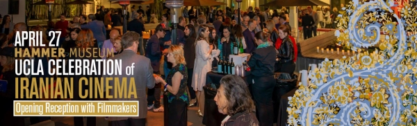 UCLA Celebration of Iranian Cinema - Opening Reception