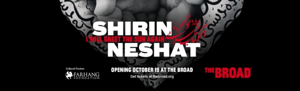 Shirin Neshat at the Broad - Opening Weekend