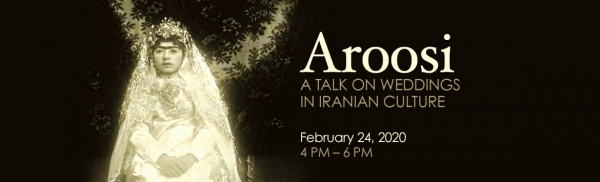Aroosi - A Talk on Weddings in Iranian Culture