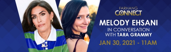 Farhang Connect: MELODY EHSANI in conversation with TARA GRAMMY
