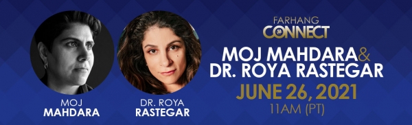 Farhang Connect: Moj Mahdara & Dr. Roya Rastegar
