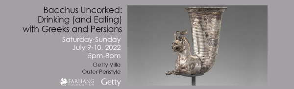 Bacchus Uncorked: Drinking (and Eating) with Greeks and Persians